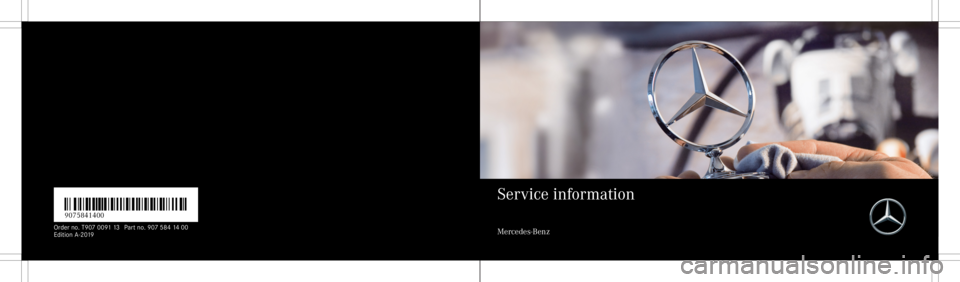 MERCEDES-BENZ SPRINTER 2019 MY19 Service Information É9075841400$ËÍ9075841400
Orderno.T907009113Partno.9075841400EditionA-2019
Serviceinformation
Mercedes-Benz MERCEDES-BENZ SPRINTER 2019 MY19 Service Information É9075841400$ËÍ9075841400
Orderno.T907009113Partno.9075841400EditionA-2019
Serviceinformation
Mercedes-Benz