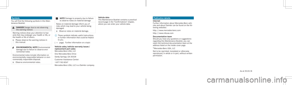 MERCEDES-BENZ SPRINTER 2019 MY19 Service Information Publicationdetails
InternetFurtherinformationaboutMercedes-Benzvehi‐clesandaboutDaimlercanbefoundonthefol‐lowingwebsites:
http://www.mercedes-benz.com
http://www.mbusa.com
DocumentationteamShouldy MERCEDES-BENZ SPRINTER 2019 MY19 Service Information Publicationdetails
InternetFurtherinformationaboutMercedes-Benzvehi‐clesandaboutDaimlercanbefoundonthefol‐lowingwebsites:
http://www.mercedes-benz.com
http://www.mbusa.com
DocumentationteamShouldy