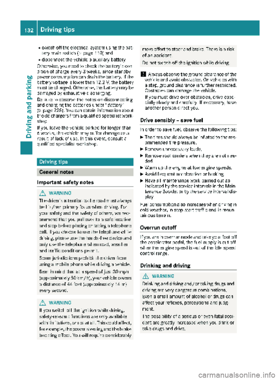 MERCEDES-BENZ SPRINTER 2018 MY18 Operator’s Manual Rswitch off the electrical system using the bat-
tery main switch (Ypage 118) and
Rdisconnect the vehicle's auxiliary battery
Otherwise, you need to check the battery's con- dition of charge e MERCEDES-BENZ SPRINTER 2018 MY18 Operator’s Manual Rswitch off the electrical system using the bat-
tery main switch (Ypage 118) and
Rdisconnect the vehicle's auxiliary battery
Otherwise, you need to check the battery's con- dition of charge e