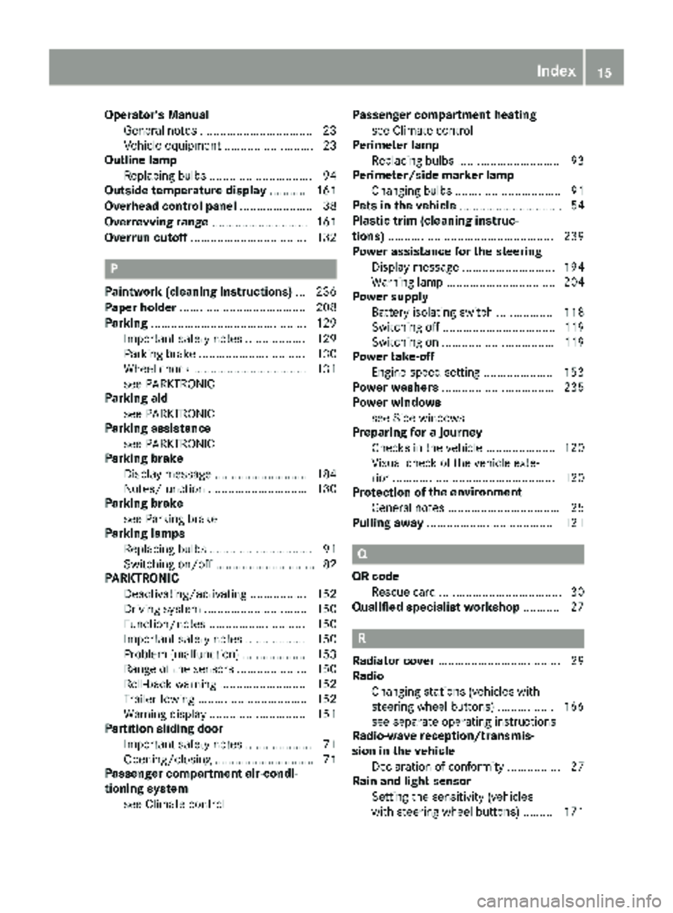 MERCEDES-BENZ SPRINTER 2018  MY18 Operator’s Manual Operator's ManualGeneral notes ................................. .23
Vehicle equipment ........................... 23
Outline lamp
Replacing bulbs ............................... 94
Outside temper