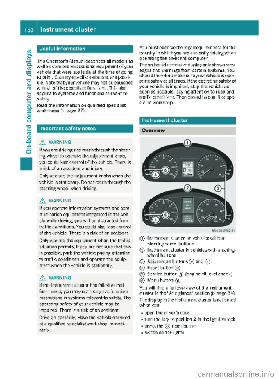 MERCEDES-BENZ SPRINTER 2018 MY18 Operator’s Manual Useful information
This Operator's Manual describes all models as
well as standard and optional equipment of your
vehicle that were available at the time of going
to print. Country-specific variat MERCEDES-BENZ SPRINTER 2018 MY18 Operator’s Manual Useful information
This Operator's Manual describes all models as
well as standard and optional equipment of your
vehicle that were available at the time of going
to print. Country-specific variat