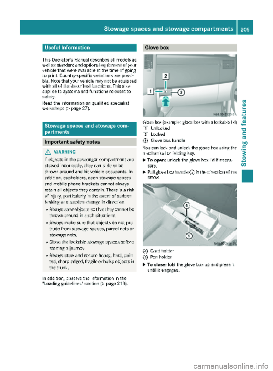 MERCEDES-BENZ SPRINTER 2018 MY18 Operator’s Manual Useful information
This Operator's Manual describes all models as
well as standard and optional equipment of your
vehicle that were available at the time of going
to print. Country-specific variat MERCEDES-BENZ SPRINTER 2018 MY18 Operator’s Manual Useful information
This Operator's Manual describes all models as
well as standard and optional equipment of your
vehicle that were available at the time of going
to print. Country-specific variat