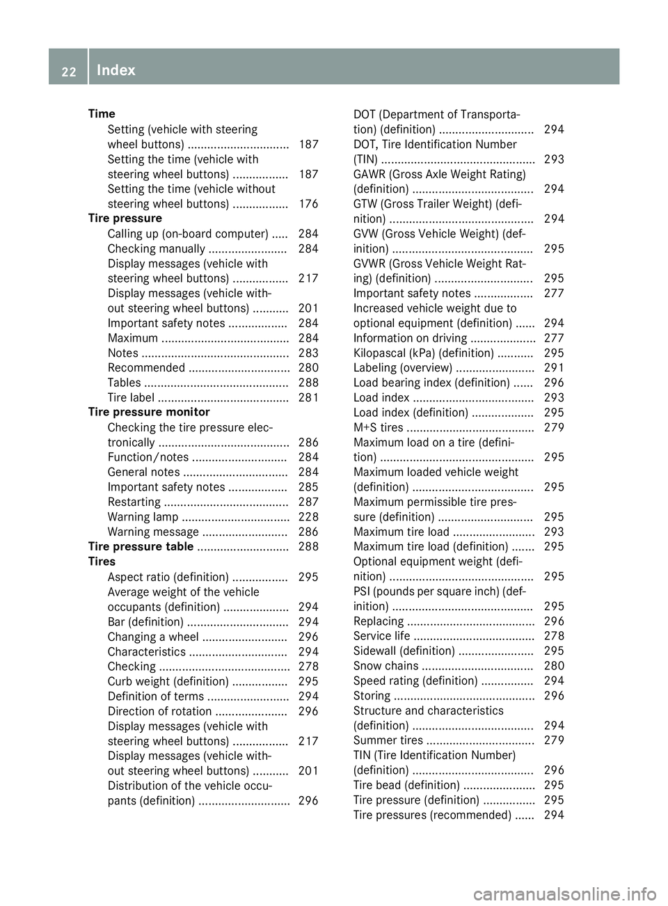 MERCEDES-BENZ METRIS 2017 MY17 Operator’s Manual TimeSetting (vehicle with steering
wheel buttons) ............................... 187
Setting the time (vehicle with
steering wheel buttons) ................. 187
Setting the time (vehicle without
ste MERCEDES-BENZ METRIS 2017 MY17 Operator’s Manual TimeSetting (vehicle with steering
wheel buttons) ............................... 187
Setting the time (vehicle with
steering wheel buttons) ................. 187
Setting the time (vehicle without
ste