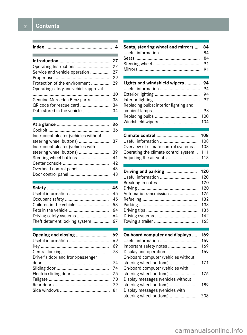 MERCEDES-BENZ METRIS 2017  MY17 Operator’s Manual Index....................................................... 4
Introduction......................................... 27
Operating Instructions .......................... .27
Service and vehicle operat