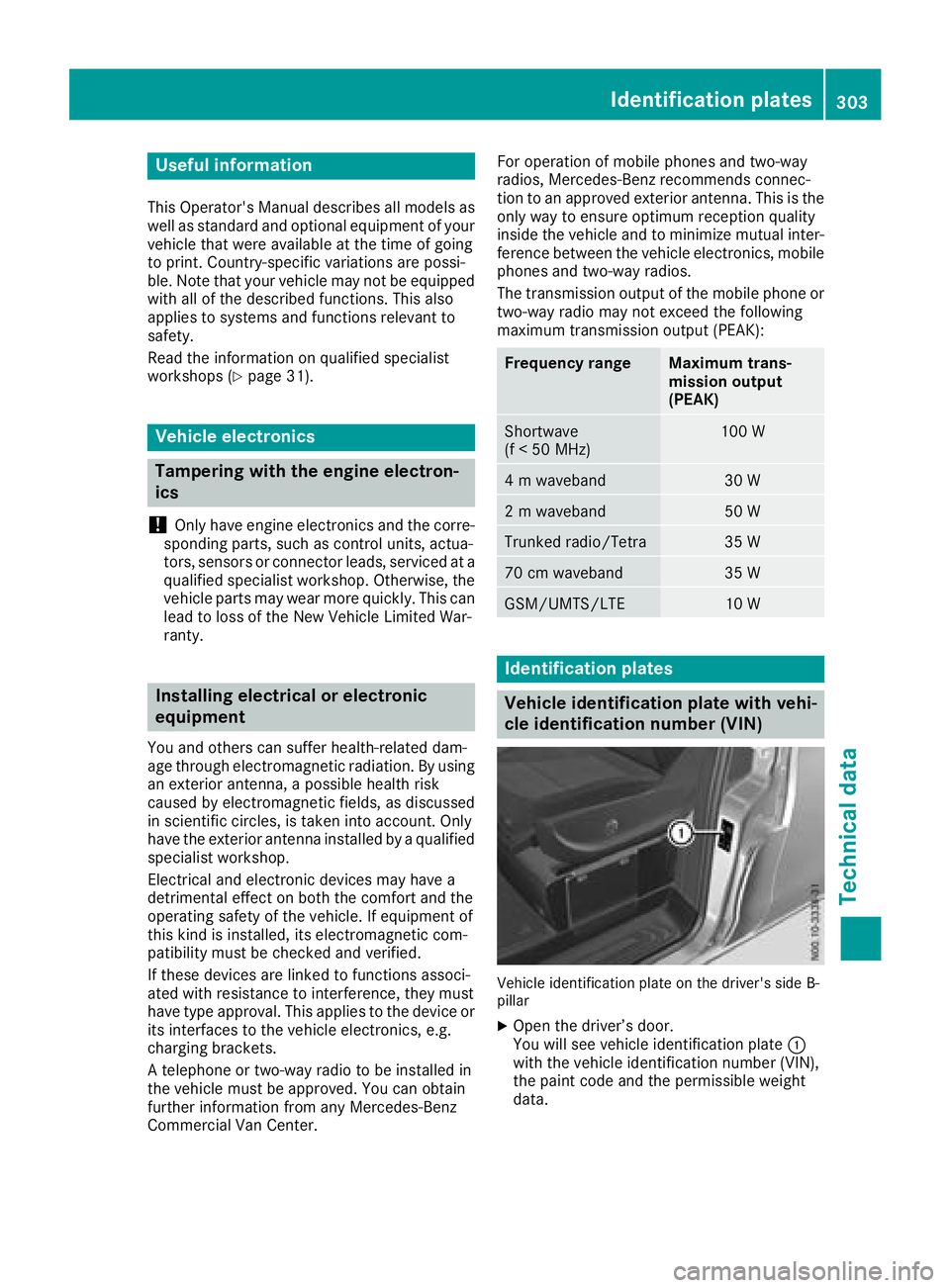 MERCEDES-BENZ METRIS 2017 MY17 Operator’s Manual Useful information
This Operator's Manual describes all models as
well as standard and optional equipment of your
vehicle that were available at the time of going
to print. Country-specific variat MERCEDES-BENZ METRIS 2017 MY17 Operator’s Manual Useful information
This Operator's Manual describes all models as
well as standard and optional equipment of your
vehicle that were available at the time of going
to print. Country-specific variat