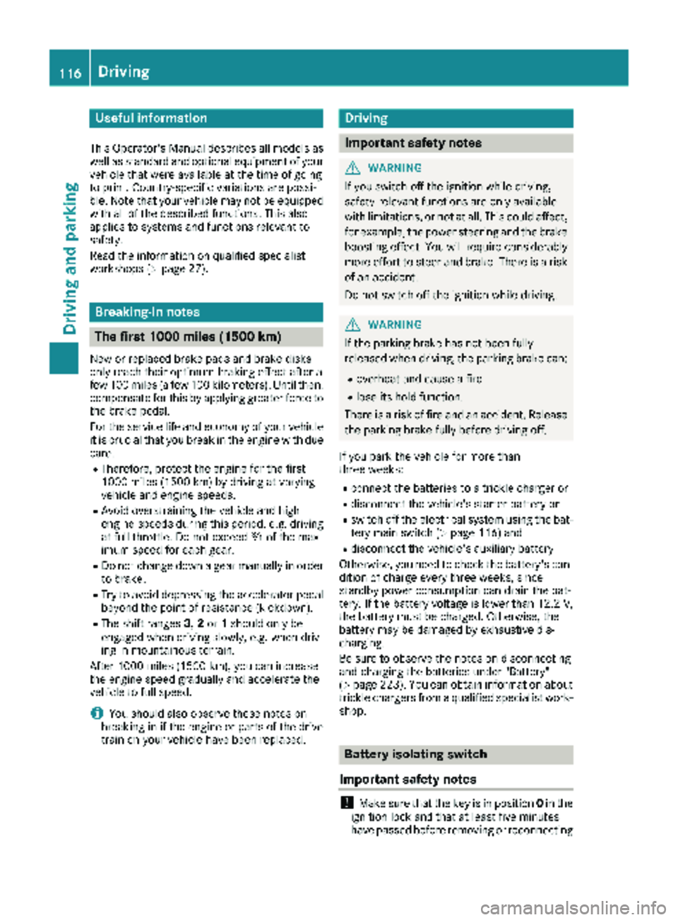 MERCEDES-BENZ SPRINTER 2017 MY17 Operator’s Manual Useful information
This Operator's Manual describes all models as
well as standard and optional equipment of your
vehicle that were available at the time of going
to print. Country-specific variat MERCEDES-BENZ SPRINTER 2017 MY17 Operator’s Manual Useful information
This Operator's Manual describes all models as
well as standard and optional equipment of your
vehicle that were available at the time of going
to print. Country-specific variat