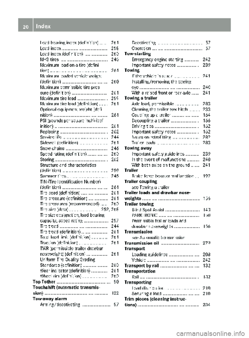 MERCEDES-BENZ SPRINTER 2017 MY17 Operator’s Manual Load bearing index (definition) ...... 261
Load index .....................................258
Load index (definition) ................... 260
M+S tires ....................................... 245
Max MERCEDES-BENZ SPRINTER 2017 MY17 Operator’s Manual Load bearing index (definition) ...... 261
Load index .....................................258
Load index (definition) ................... 260
M+S tires ....................................... 245
Max