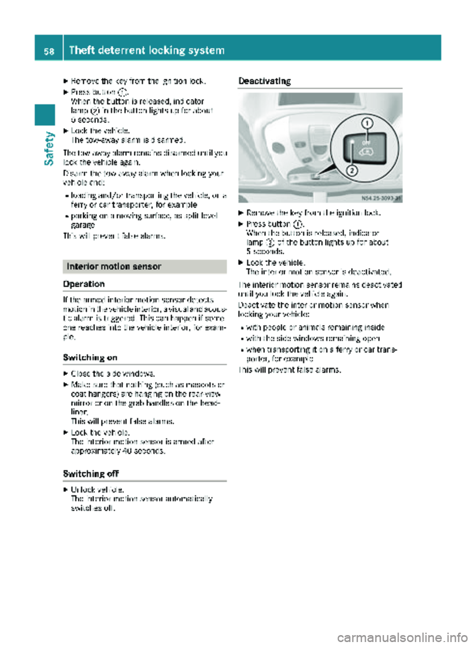 MERCEDES-BENZ SPRINTER 2017 MY17 Operator’s Manual XRemove theke yfrom th eignition lock.
XPress butto n:.
When th ebutto nis released, indicator
lamp ;in th ebutto nlights up for about
5 seconds.
XLoc kth evehicle.
The tow-away alarm is disarmed .
Th MERCEDES-BENZ SPRINTER 2017 MY17 Operator’s Manual XRemove theke yfrom th eignition lock.
XPress butto n:.
When th ebutto nis released, indicator
lamp ;in th ebutto nlights up for about
5 seconds.
XLoc kth evehicle.
The tow-away alarm is disarmed .
Th