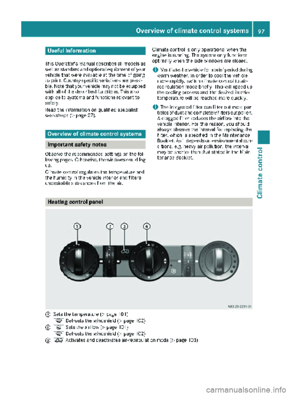MERCEDES-BENZ SPRINTER 2017 MY17 Operator’s Manual Useful information
This Operator's Manual describes all models as
well as standard and optional equipment of your
vehicle that were available at the time of going
to print. Country-specific variat MERCEDES-BENZ SPRINTER 2017 MY17 Operator’s Manual Useful information
This Operator's Manual describes all models as
well as standard and optional equipment of your
vehicle that were available at the time of going
to print. Country-specific variat