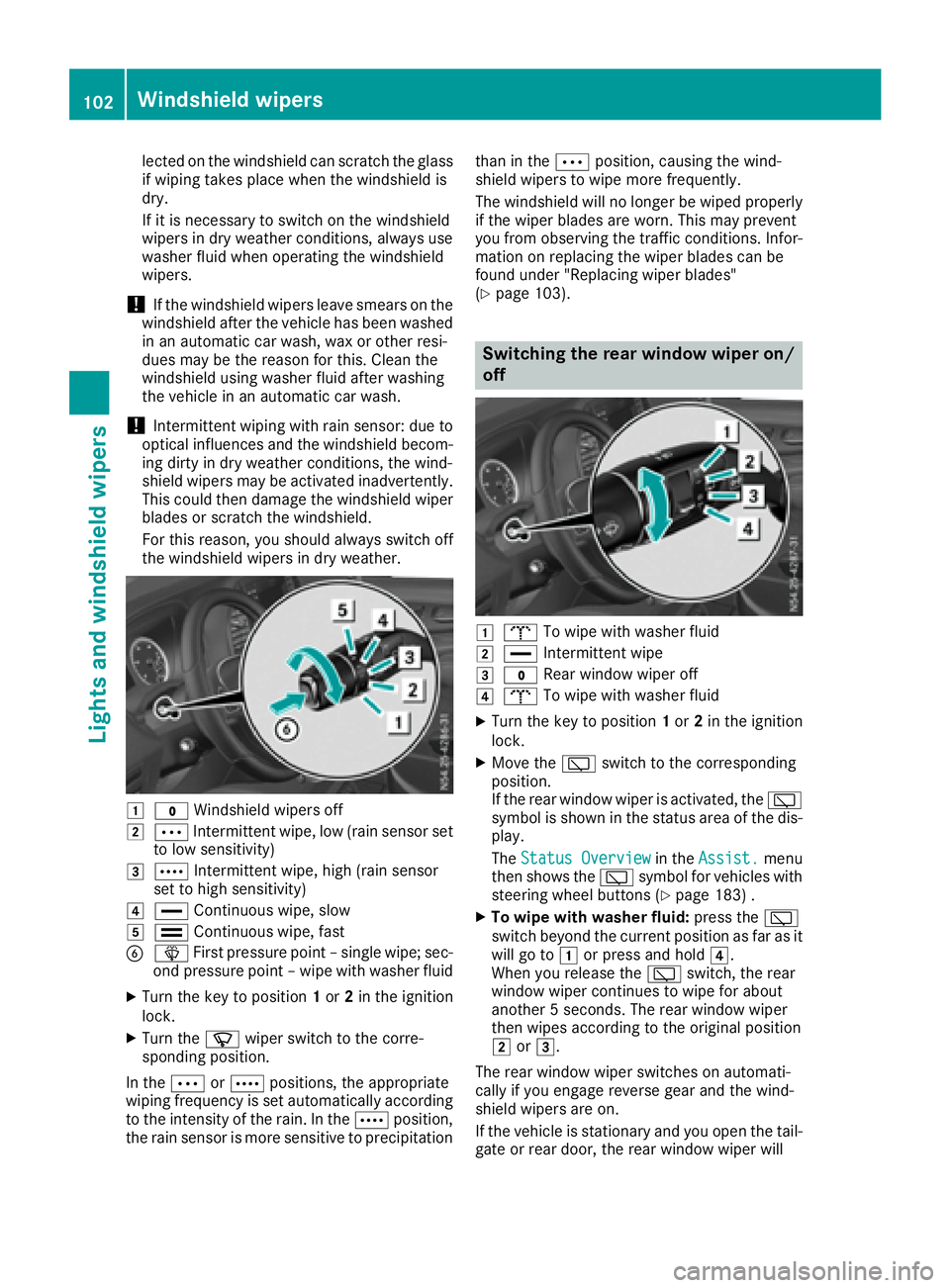 MERCEDES-BENZ METRIS 2016 MY16 Operator’s Manual lected on the windshield can scratchthe glass
if wiping takes place when the windshield is
dry.
If it is necessary to switc honthe windshield
wipers in dry weathe rconditions, always use
washer fluid MERCEDES-BENZ METRIS 2016 MY16 Operator’s Manual lected on the windshield can scratchthe glass
if wiping takes place when the windshield is
dry.
If it is necessary to switc honthe windshield
wipers in dry weathe rconditions, always use
washer fluid