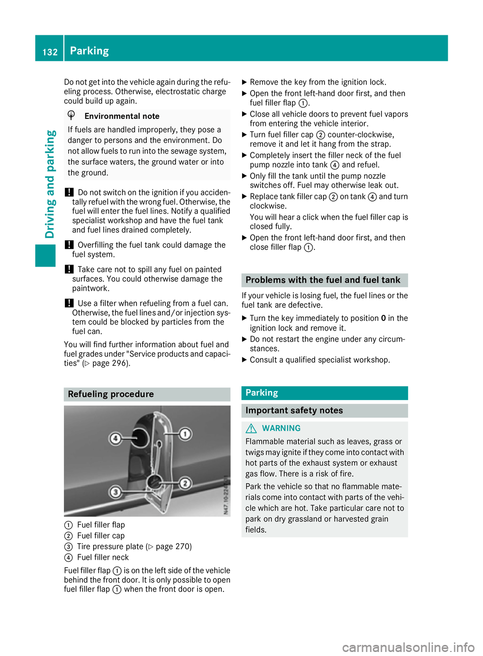 MERCEDES-BENZ METRIS 2016 MY16 Operator’s Manual Do not getinto the vehicl eagain durin gthe refu-
eling process. Otherwise, electrostatic charge
could buil dupagain.
HEnvironmental note
If fuel sarehandled improperly, theyp osea
dange rtopersons an MERCEDES-BENZ METRIS 2016 MY16 Operator’s Manual Do not getinto the vehicl eagain durin gthe refu-
eling process. Otherwise, electrostatic charge
could buil dupagain.
HEnvironmental note
If fuel sarehandled improperly, theyp osea
dange rtopersons an