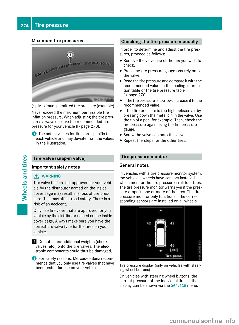 MERCEDES-BENZ METRIS 2016 MY16 Operator’s Manual Maximum tire pressures
:Maximumpermitted tire pressure (example)
Never exceed the maximu mpermissible tire
inflation pressure. When adjusting the tire pres-
sure salway sobserve the recommendedt ire
p MERCEDES-BENZ METRIS 2016 MY16 Operator’s Manual Maximum tire pressures
:Maximumpermitted tire pressure (example)
Never exceed the maximu mpermissible tire
inflation pressure. When adjusting the tire pres-
sure salway sobserve the recommendedt ire
p