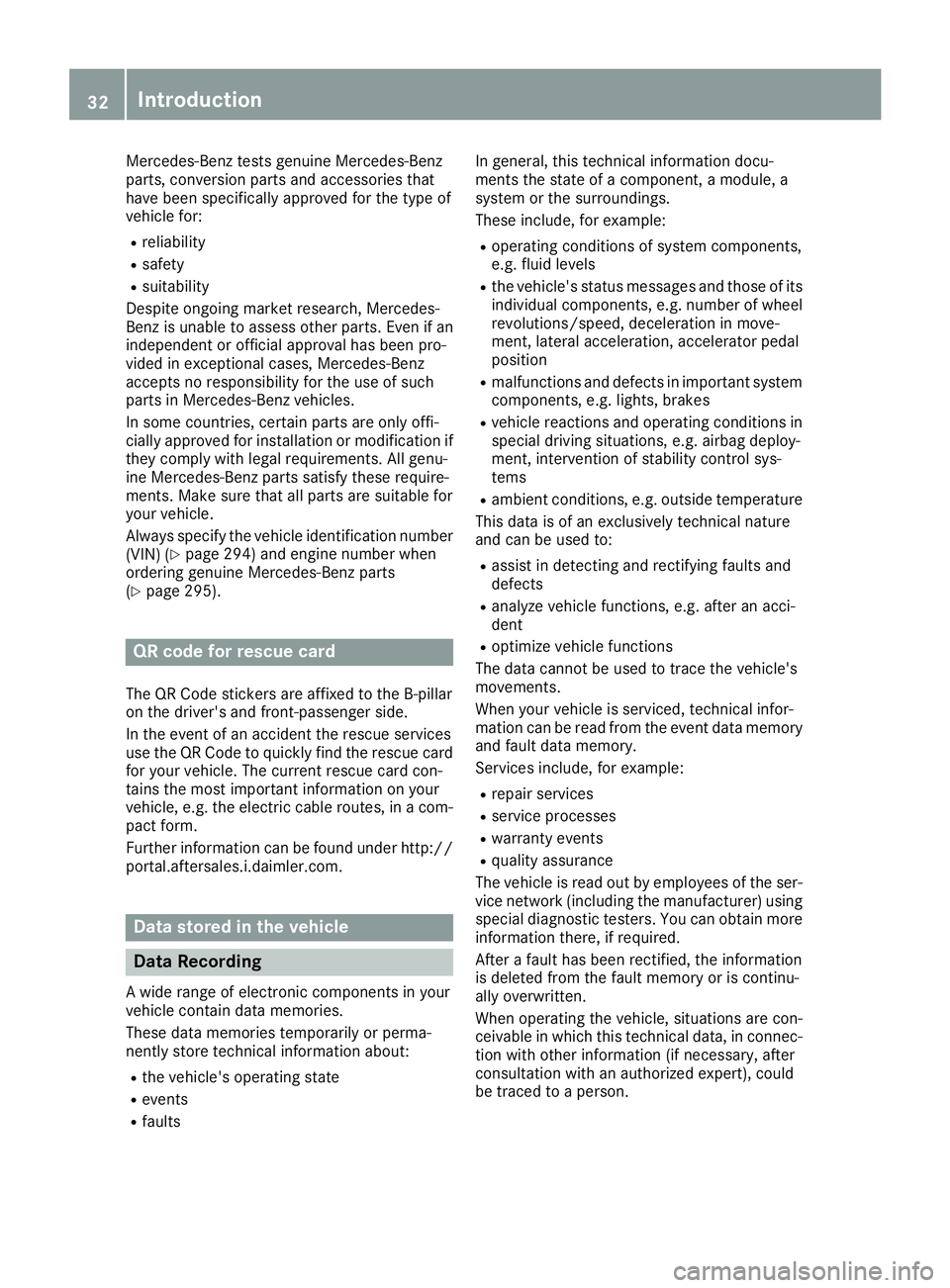 MERCEDES-BENZ METRIS 2016 MY16 Operator’s Manual Mercedes-Benztests genuine Mercedes-Benz
parts, conversion parts and accessories that
have been specifically approved for the type of
vehicle for:
Rreliability
Rsafety
Rsuitability
Despite ongoing mar MERCEDES-BENZ METRIS 2016 MY16 Operator’s Manual Mercedes-Benztests genuine Mercedes-Benz
parts, conversion parts and accessories that
have been specifically approved for the type of
vehicle for:
Rreliability
Rsafety
Rsuitability
Despite ongoing mar