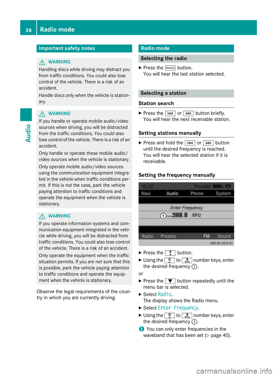 MERCEDES-BENZ METRIS 2016 MY16 Audio Manual Important safety notes
GWARNING
Handlin gdisc swhile driving may distrac tyou
from traffic conditions. You could also lose
control of th evehicle. Ther eis aris kof an
accident.
Handle disc sonly when MERCEDES-BENZ METRIS 2016 MY16 Audio Manual Important safety notes
GWARNING
Handlin gdisc swhile driving may distrac tyou
from traffic conditions. You could also lose
control of th evehicle. Ther eis aris kof an
accident.
Handle disc sonly when