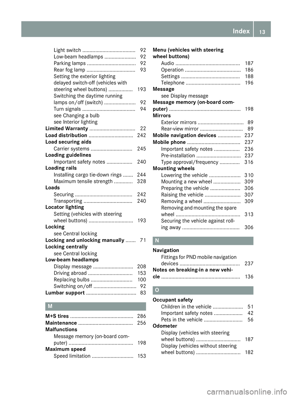 MERCEDES-BENZ SPRINTER 2015  MY15 Operator’s Manual Light switch .....................................92
Low-beam headlamps
...................... 92
Parking lamps .................................. 92
Rear fog lamp .................................. 9