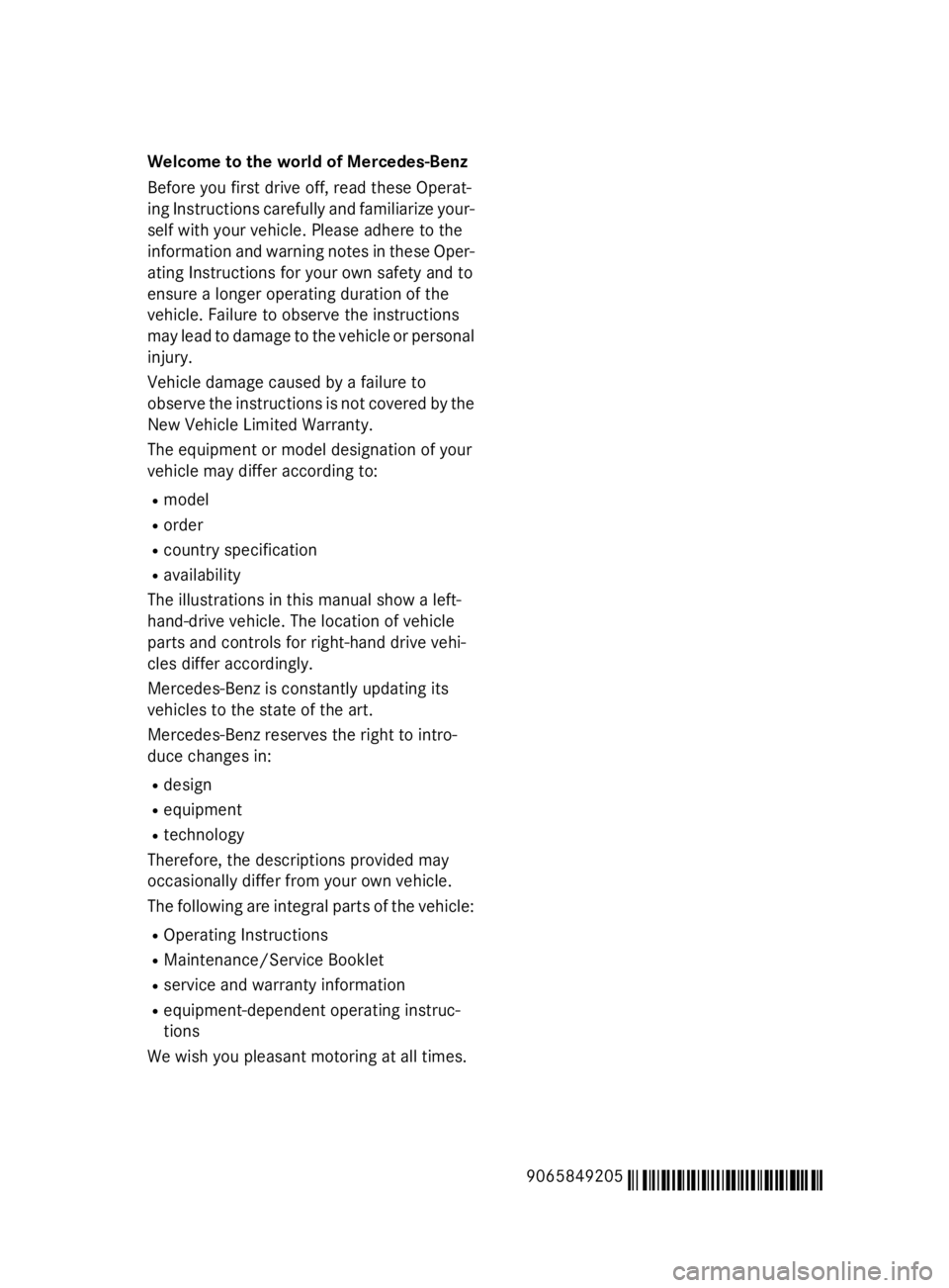 MERCEDES-BENZ SPRINTER 2015 MY15 Operator’s Manual Welcome to the world of Mercedes-Benz
Before you first drive off, read these Operat-
ing Instructions carefully and familiarize your-
self with your vehicle. Please adhere to the
information and warni MERCEDES-BENZ SPRINTER 2015 MY15 Operator’s Manual Welcome to the world of Mercedes-Benz
Before you first drive off, read these Operat-
ing Instructions carefully and familiarize your-
self with your vehicle. Please adhere to the
information and warni