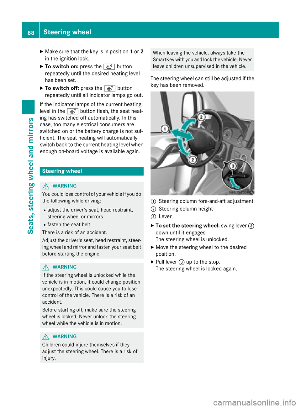 MERCEDES-BENZ SPRINTER 2015 MY15 Operator’s Manual X
Make sure that the key is in position 1or 2
in the ignition lock.
X To switch on: press the0072button
repeatedly until the desired heating level
has been set.
X To switch off: press the0072button
re MERCEDES-BENZ SPRINTER 2015 MY15 Operator’s Manual X
Make sure that the key is in position 1or 2
in the ignition lock.
X To switch on: press the0072button
repeatedly until the desired heating level
has been set.
X To switch off: press the0072button
re