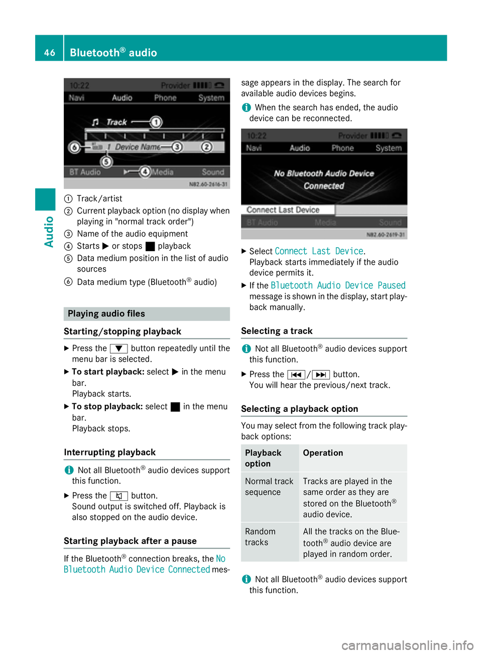 MERCEDES-BENZ SPRINTER 2015  MY15 Audio Manual 0043
Track/artist
0044 Current playback option (no display when
playing in "normal track order")
0087 Name of the audio equipment
0085 Starts 0050or stops 00A1playback
0083 Data medium positio