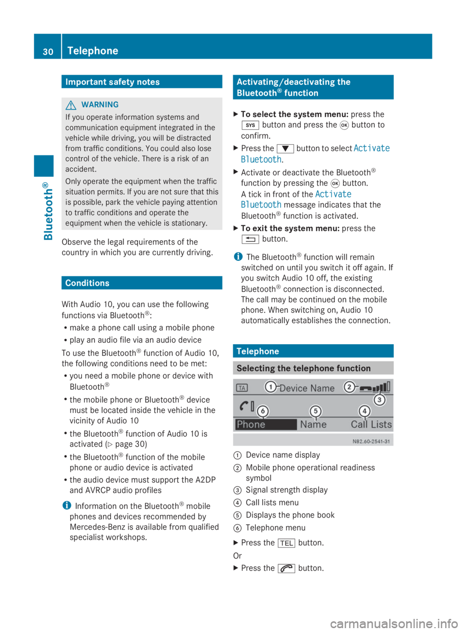 MERCEDES-BENZ SPRINTER 2014  MY 14 Audio Manual Important safety notes
G
WARNING
If you operate information systems and
communication equipment integrated in the
vehicle while driving, you will be distracted
from traffic conditions. You could also 