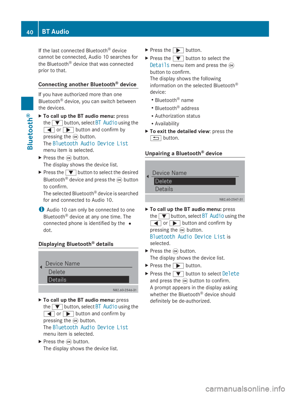 MERCEDES-BENZ SPRINTER 2014  MY 14 Audio Manual If the last connected Bluetooth
®
device
cannot be connected, Audio 10 searches for
the Bluetooth ®
device that was connected
prior to that.
Connecting another Bluetooth ®
device If you have author