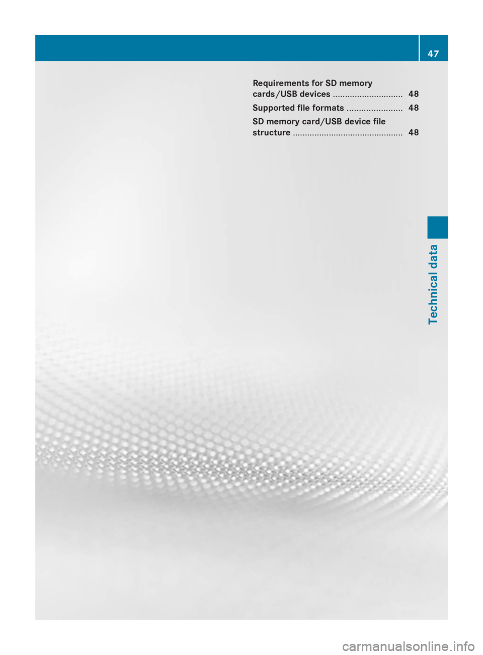 MERCEDES-BENZ SPRINTER 2014  MY 14 Audio Manual Requirements for SD memory
cards/USB devices
.............................48
Supported file formats .......................48
SD memory card/USB device file
structure .................................