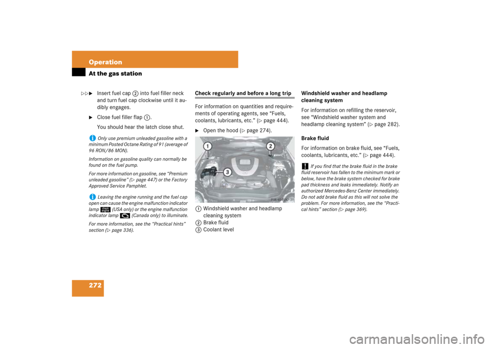 MERCEDES-BENZ SL600 2007 R230 Owners Manual 272 OperationAt the gas station
Insert fuel cap 2 into fuel filler neck 
and turn fuel cap clockwise until it au-
dibly engages. 

Close fuel filler flap 1. 
You should hear the latch close shut.
Ch