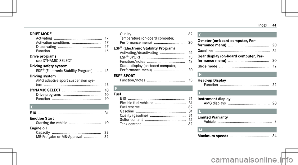 MERCEDES-BENZ A-CLASS SEDAN 2021  AMG Service Manual DRIFT
MODE
Ac tivati ng ........... ................................. ...17
Ac tivati on cond itions ........... ..................17
Dea ctivating ............ ..............................17
Fu nct