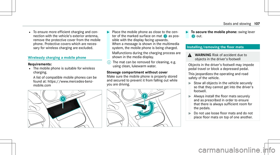 MERCEDES-BENZ A-CLASS SEDAN 2021 Owners Manual R
Toensur emor eef ficie ntchargin gand con‐
nec tionwit hth eve hicle's exterior ant enna,
re mo vethepr otect ive co verfr om themobile
phone. Protect ive co vers whic har enec es‐
sar yfo r MERCEDES-BENZ A-CLASS SEDAN 2021 Owners Manual R
Toensur emor eef ficie ntchargin gand con‐
nec tionwit hth eve hicle's exterior ant enna,
re mo vethepr otect ive co verfr om themobile
phone. Protect ive co vers whic har enec es‐
sar yfo r