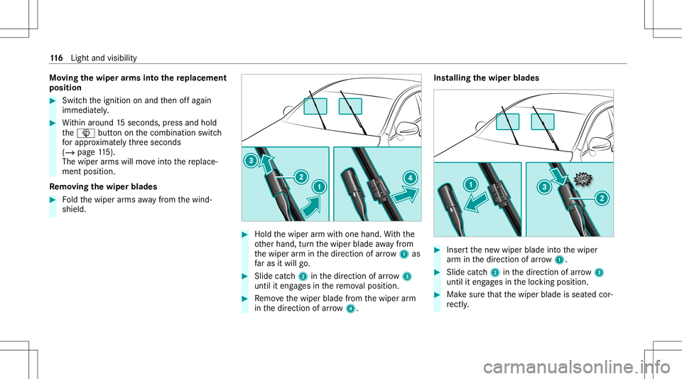 MERCEDES-BENZ A-CLASS SEDAN 2021 Owners Manual Mo
ving thewiper arms intoth ere plac eme nt
pos ition #
Swi tchth eignition onand then offag ain
immediat ely. #
Within around 15seconds, press and hold
th e00D4 buttononthecombin ationswitch
fo rapp MERCEDES-BENZ A-CLASS SEDAN 2021 Owners Manual Mo
ving thewiper arms intoth ere plac eme nt
pos ition #
Swi tchth eignition onand then offag ain
immediat ely. #
Within around 15seconds, press and hold
th e00D4 buttononthecombin ationswitch
fo rapp