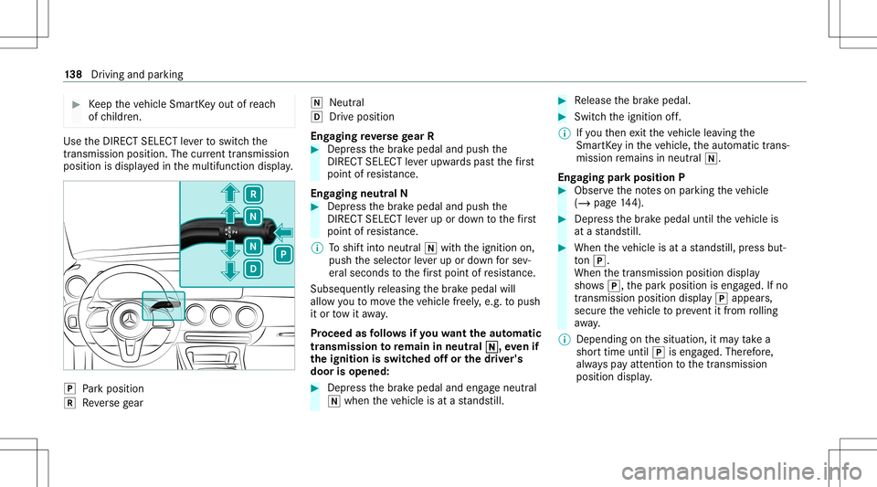 MERCEDES-BENZ A-CLASS SEDAN 2021 Owners Manual #
Keep theve hicle SmartKey out ofreac h
of childr en. Use
theDIRE CTSELECT leve rto switc hth e
tr ans missi on positio n.The current trans mis sion
po sitio nis displ ayed inthemultifunc tiondispla MERCEDES-BENZ A-CLASS SEDAN 2021 Owners Manual #
Keep theve hicle SmartKey out ofreac h
of childr en. Use
theDIRE CTSELECT leve rto switc hth e
tr ans missi on positio n.The current trans mis sion
po sitio nis displ ayed inthemultifunc tiondispla