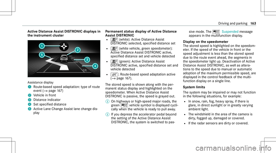 MERCEDES-BENZ A-CLASS SEDAN 2021  Owners Manual Ac
tiv eDi stance AssistDI ST RO NIC displa ysin
th eins trum ent clus ter Assi
stanc edispla y
1 Route-based speedadap tatio n:typ eof route
eve nt(/ page 167)
2 Vehicle infront
3 Distance indicator
