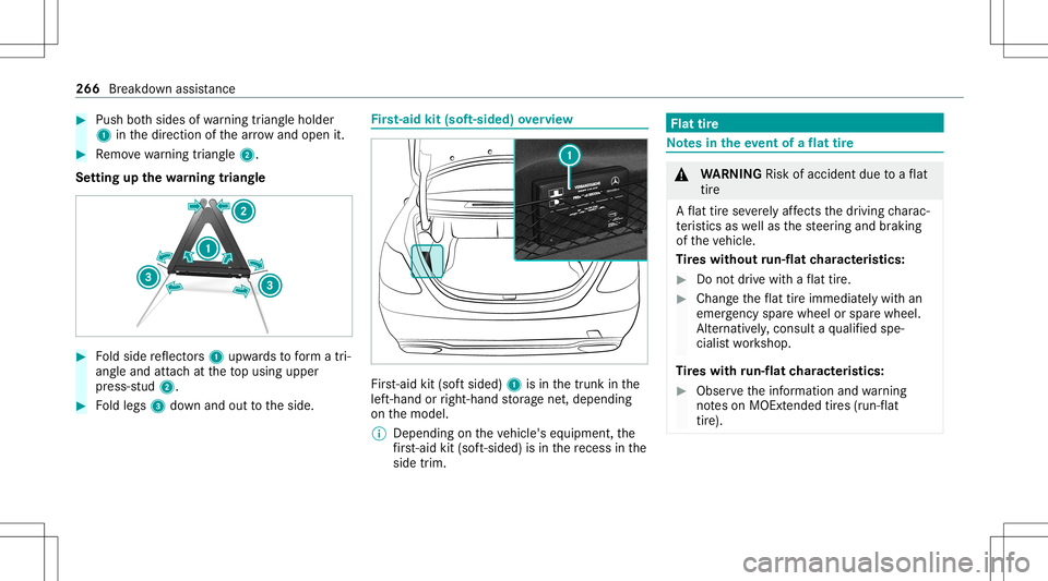 MERCEDES-BENZ A-CLASS SEDAN 2021  Owners Manual #
Push both sides ofwa rning triang leholder
1 inthedir ect ion ofthear row and open it. #
Remo vewarning triang le2.
Se tting upthewa rning triang le #
Foldside reflect ors1 upw ards toform atri‐
a