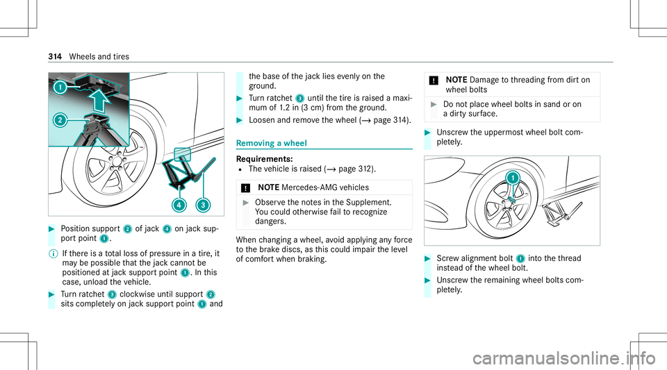 MERCEDES-BENZ A-CLASS SEDAN 2021  Owners Manual #
Position suppor t2 ofjac k4 onjacksup‐
por tpoint 1.
% Ifth er eis atot alloss ofpressur ein atir e, it
ma ybe poss iblethat thejac kcann otbe
position edatjac ksuppor tpoint 1.Inthis
case, unload