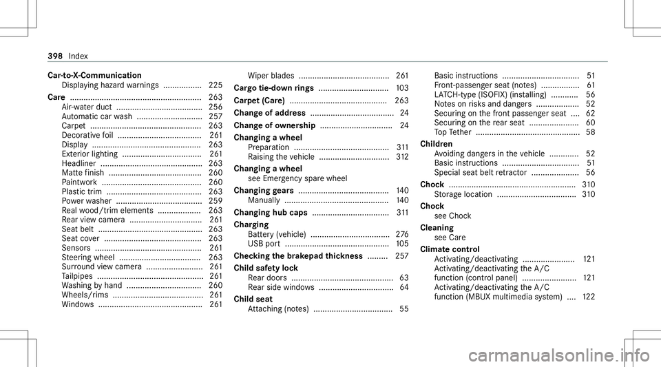 MERCEDES-BENZ A-CLASS SEDAN 2021  Owners Manual Car
-to-X -Com municat ion
Dis playing hazardwa rnings ............ .....2 25
Car e....... ...................................................263
Air -water duct ......................................