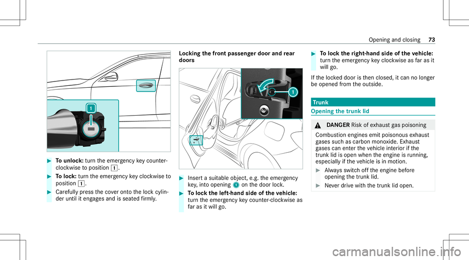 MERCEDES-BENZ A-CLASS SEDAN 2021  Owners Manual #
Tounlo ck:tur nth eemer gency keyco unt er-
clo ckwise toposition 0047. #
Toloc k:tur nth eemer gency keyclo ckwise to
position 0047. #
Carefully press theco veront oth eloc kcyli n‐
der until ite