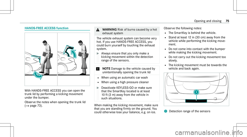 MERCEDES-BENZ A-CLASS SEDAN 2021 Manual PDF HANDS
-FREEACCESS function Wi
th HANDS-FREE ACCES Syo ucan open the
tr unk lid by per form ing akic kin gmo vement
under thebum per.
Obser vetheno teswhen opening thetrunk lid
(/ page73 ). &
WARNIN GR MERCEDES-BENZ A-CLASS SEDAN 2021 Manual PDF HANDS
-FREEACCESS function Wi
th HANDS-FREE ACCES Syo ucan open the
tr unk lid by per form ing akic kin gmo vement
under thebum per.
Obser vetheno teswhen opening thetrunk lid
(/ page73 ). &
WARNIN GR