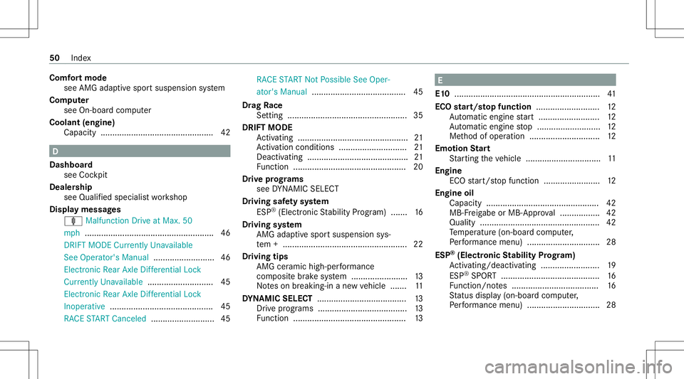 MERCEDES-BENZ E WAGON 2021  AMG Owners Manual Comf
ortmod e
see AMGadap tivespor tsuspe nsion system
Com puter
see On-boar dcom puter
Coolant (engine)
Capacity ................................................ 42 D
Dashboar d
see Cockpit
Dealer sh