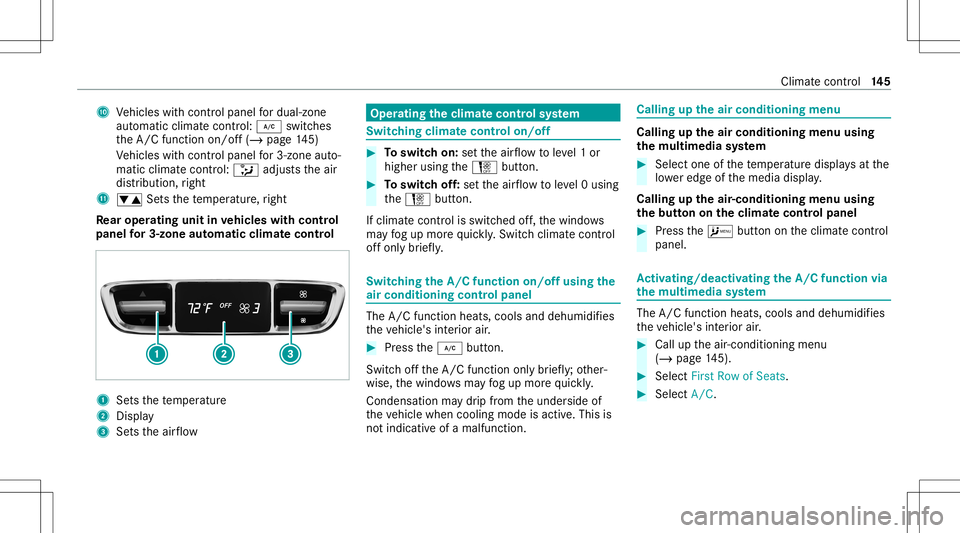 MERCEDES-BENZ E WAGON 2021 Owners Manual A
Vehicles withcont rolpanel fordua l-zone
au tomatic climatecontr ol:005A switches
th eA/C function on/off(/ page14 5)
Ve hicles withcont rolpanel for3-zone auto‐
matic climatecontr ol:008F adjus t MERCEDES-BENZ E WAGON 2021 Owners Manual A
Vehicles withcont rolpanel fordua l-zone
au tomatic climatecontr ol:005A switches
th eA/C function on/off(/ page14 5)
Ve hicles withcont rolpanel for3-zone auto‐
matic climatecontr ol:008F adjus t
