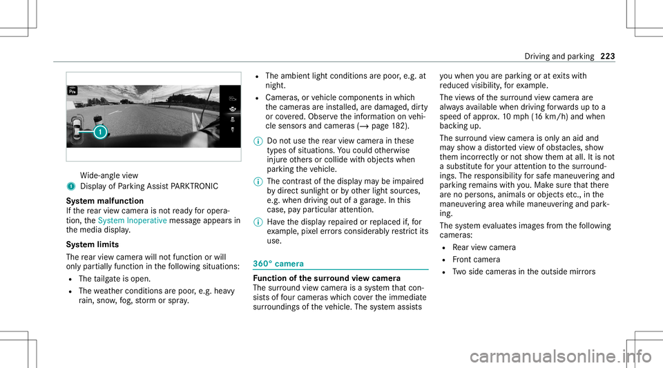 MERCEDES-BENZ E WAGON 2021  Owners Manual Wi
de-ang levie w
1 Displa yof Parking AssistPA RK TRONI C
Sy stem malfun ction
If th ere ar vie wcam erais no tre ady foroper a‐
tion, theSystem Inoperativemessag eappear sin
th emedia display.
Sy 