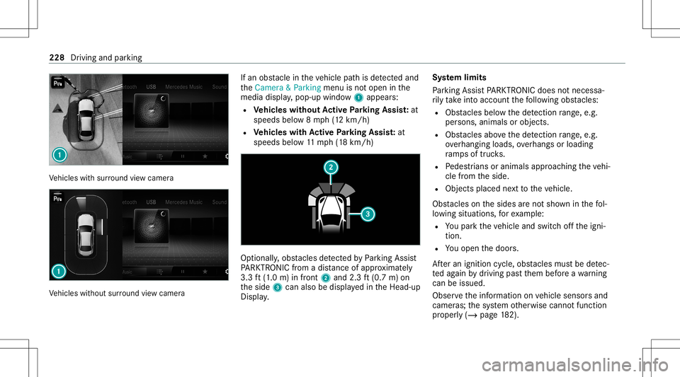 MERCEDES-BENZ E WAGON 2021  Owners Manual Ve
hicles withsur round viewcam era Ve
hicles without surround viewcam era If
an obs tacle intheve hicle pathis de tected and
th eCamera &Parkin gmenu isno topen inthe
media display, pop-up window1 ap