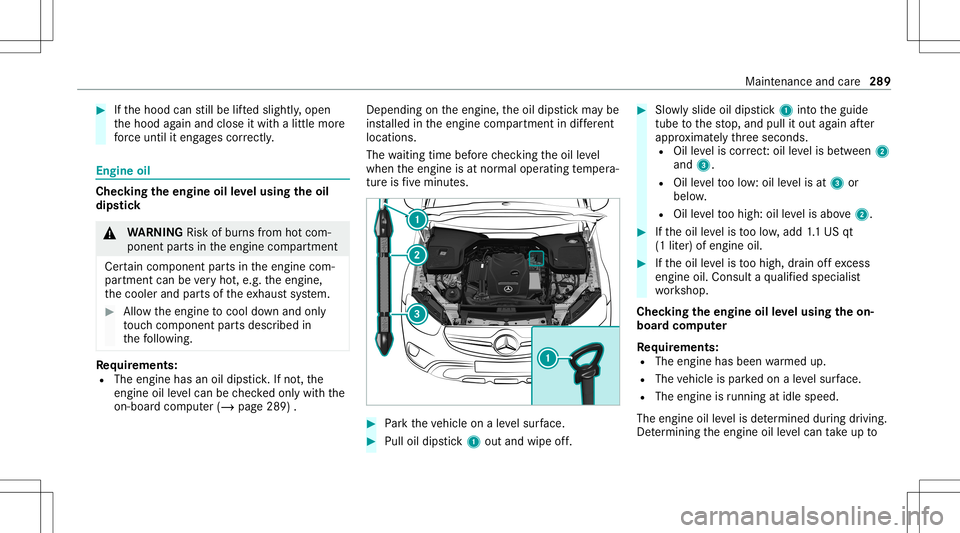 MERCEDES-BENZ E WAGON 2021 Owners Manual #
Ifth ehood canstill be lifte dslightl y,open
th ehood again and close itwit halittle more
fo rc euntil iteng ages cor rectl y. Engine
oil Chec
kingtheengine oilleve lusing theoil
dip stick &
WARNIN MERCEDES-BENZ E WAGON 2021 Owners Manual #
Ifth ehood canstill be lifte dslightl y,open
th ehood again and close itwit halittle more
fo rc euntil iteng ages cor rectl y. Engine
oil Chec
kingtheengine oilleve lusing theoil
dip stick &
WARNIN
