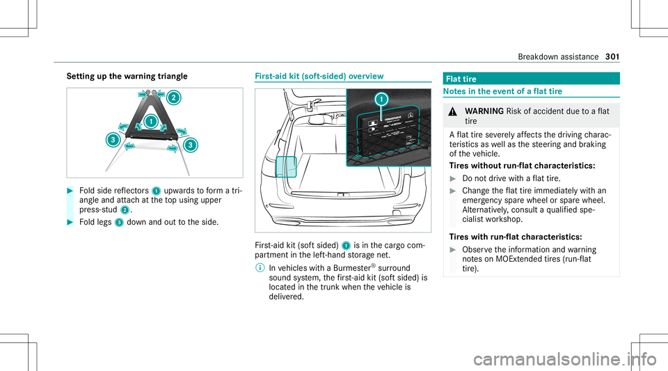 MERCEDES-BENZ E WAGON 2021 Owners Manual Se
tting upthewa rning triang le #
Foldside reflect ors1 upw ards toform atri‐
ang leand attachat theto pusing upper
pr ess-s tud2. #
Foldlegs 3down and outtotheside. Fi
rs t-aid kit(sof t-si ded) o MERCEDES-BENZ E WAGON 2021 Owners Manual Se
tting upthewa rning triang le #
Foldside reflect ors1 upw ards toform atri‐
ang leand attachat theto pusing upper
pr ess-s tud2. #
Foldlegs 3down and outtotheside. Fi
rs t-aid kit(sof t-si ded) o