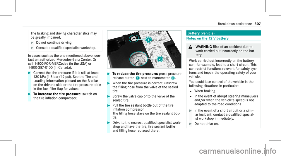 MERCEDES-BENZ E WAGON 2021 Owners Manual The
braking anddriving charact eristic sma y
be great lyim pair ed. #
Donotcon tinue drivin g. #
Consult aqu alif ied spec ialistwo rkshop. In
cases suchas theone ment ioned above,con ‐
ta ct an aut MERCEDES-BENZ E WAGON 2021 Owners Manual The
braking anddriving charact eristic sma y
be great lyim pair ed. #
Donotcon tinue drivin g. #
Consult aqu alif ied spec ialistwo rkshop. In
cases suchas theone ment ioned above,con ‐
ta ct an aut