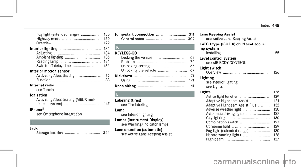 MERCEDES-BENZ E WAGON 2021 Owners Manual Fo
glight (extended rang e) <0011001100110011001100110011001100110011001100110011001100110011
001100110011> 130
High waymod e.....................................1 30
Ov ervie w ....... .............. MERCEDES-BENZ E WAGON 2021 Owners Manual Fo
glight (extended rang e) <0011001100110011001100110011001100110011001100110011001100110011
001100110011> 130
High waymod e.....................................1 30
Ov ervie w ....... ..............
