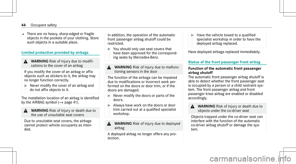 MERCEDES-BENZ E WAGON 2021 Service Manual R
Ther ear eno hea vy,shar p-edg edorfragile
object sin thepoc kets of your clo thing. Store
suc hobject sin asuit able place. Limit
edprotection prov ided byairbags &
WARNIN GRisk ofinju rydue tomodi