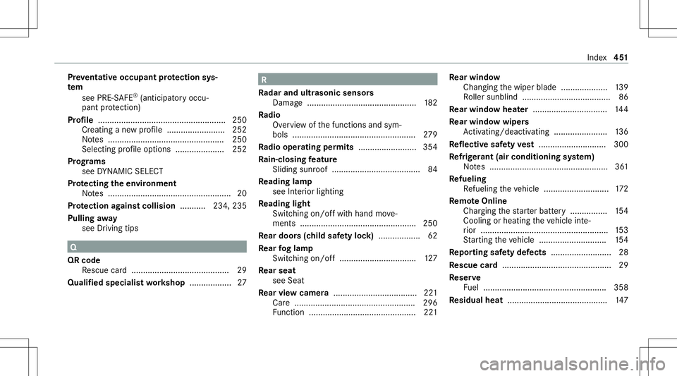 MERCEDES-BENZ E WAGON 2021 Owners Manual Pr
eve ntativ eoccupant protection sys‐
te m
see PRE-S AFE®
(anticipat oryoccu‐
pant protect ion)
Pr ofile .......................................................2 50
Cr eati ngane wprofile ..... MERCEDES-BENZ E WAGON 2021 Owners Manual Pr
eve ntativ eoccupant protection sys‐
te m
see PRE-S AFE®
(anticipat oryoccu‐
pant protect ion)
Pr ofile .......................................................2 50
Cr eati ngane wprofile .....