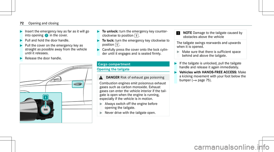 MERCEDES-BENZ E WAGON 2021 Manual PDF #
Inser tth eemer gency keyas faras itwil lgo
int oopening 1intheco ver. #
Pull and hold thedoor handle. #
Pull theco veron theemer gency keyas
st ra ight aspossible away from theve hicle
until itre l MERCEDES-BENZ E WAGON 2021 Manual PDF #
Inser tth eemer gency keyas faras itwil lgo
int oopening 1intheco ver. #
Pull and hold thedoor handle. #
Pull theco veron theemer gency keyas
st ra ight aspossible away from theve hicle
until itre l