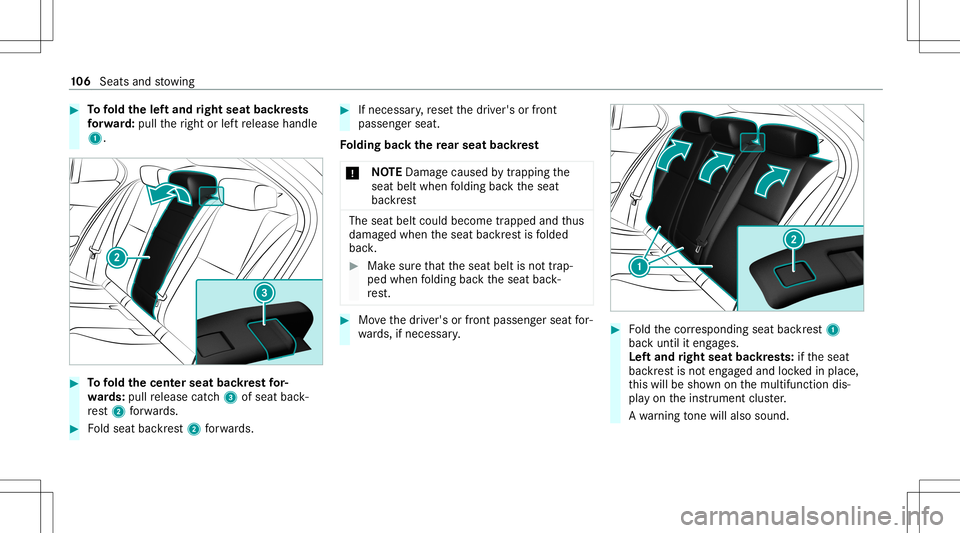 MERCEDES-BENZ C-CLASS SEDAN 2021  Owners Manual #
Tofold thelef tand right seat backres ts
fo rw ard: pul lth eright orleftre lease handle
1. #
Tofold thecent erseat backres tfo r‐
wa rds: pull release catch3 ofseat back‐
re st 2 forw ards. #
F