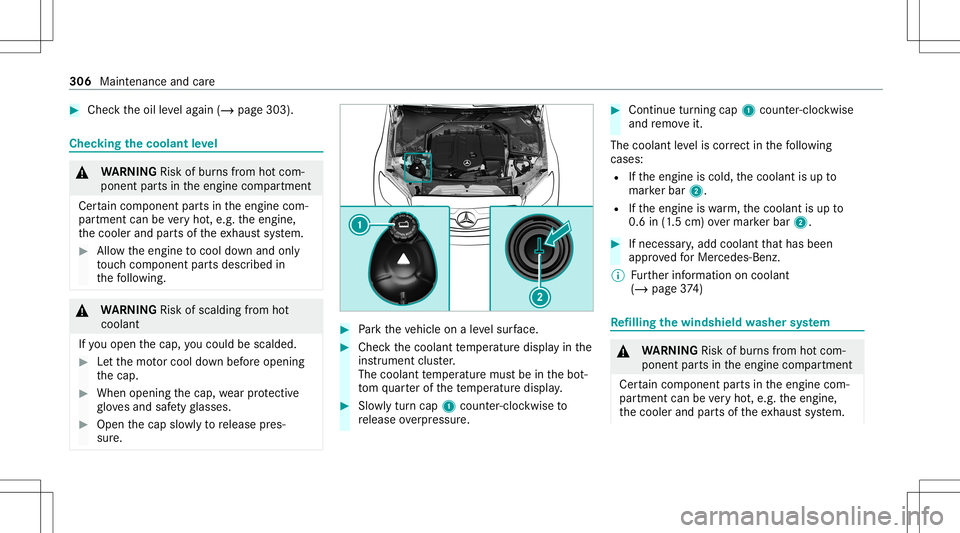 MERCEDES-BENZ C-CLASS SEDAN 2021 Owners Manual #
Chec kth eoil leve lag ain (/ page303 ). Chec
kingthecoolant leve l &
WARNIN GRisk ofburnsfrom hotcom‐
ponent partsintheengine compartmen t
Cer tain com pone ntpar tsintheengine com‐
par tmen tc MERCEDES-BENZ C-CLASS SEDAN 2021 Owners Manual #
Chec kth eoil leve lag ain (/ page303 ). Chec
kingthecoolant leve l &
WARNIN GRisk ofburnsfrom hotcom‐
ponent partsintheengine compartmen t
Cer tain com pone ntpar tsintheengine com‐
par tmen tc