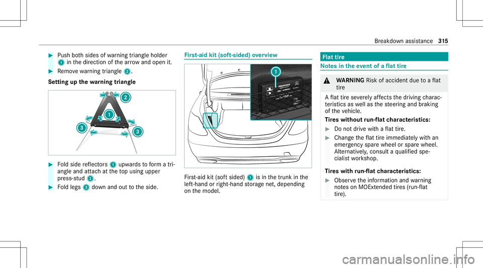 MERCEDES-BENZ C-CLASS SEDAN 2021  Owners Manual #
Push both sides ofwa rning triang leholder
1 inthedir ect ion ofthear row and open it. #
Remo vewarning triang le2.
Se tting upthewa rning triang le #
Foldside reflect ors1 upw ards toform atri‐
a